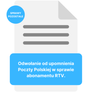 Odwołanie od upomnienia Poczty Polskiej w sprawie abonamentu RTV