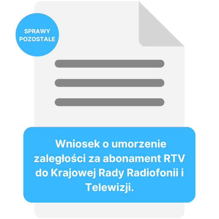 Wniosek o umorzenie zaległości za abonament RTV do Krajowej Rady Radiofonii i Telewizji