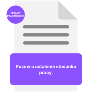 Pozew o ustalenie stosunku pracy
