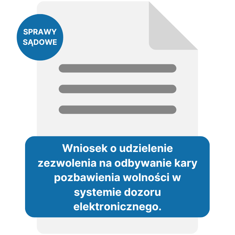 Wniosek o udzielenie zezwolenia na odbywanie kary pozbawienia wolności w systemie dozoru elektronicznego